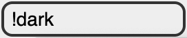 !dark in search box
